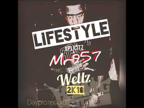 Lifestyle 2018 Mr  957 XplicitZ feat  Wellz Prod by DayPro