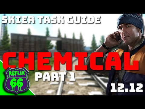 Chemical Part 1 Task Guide - Skier Task Guides - Escape From Tarkov