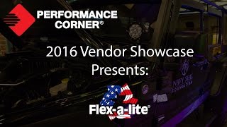 2016 Performance Corner™ Vendor Showcase presents: Flex-a-Lite