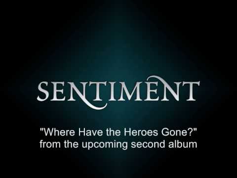 Sentiment - Where Have the Heroes gone?