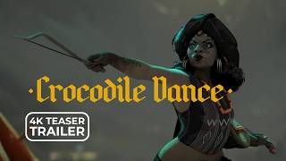 Crocodile Dance - Full Teaser 4K