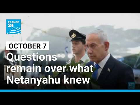 Three years on, questions remain over what Netanyahu knew before October 7