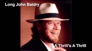 Long John Baldry - A Thrill's A Thrill [Uncensored]