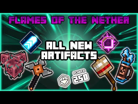 ALL NEW ARTIFACTS at Power 250! + Strong Combo! - Flames of the Nether DLC!