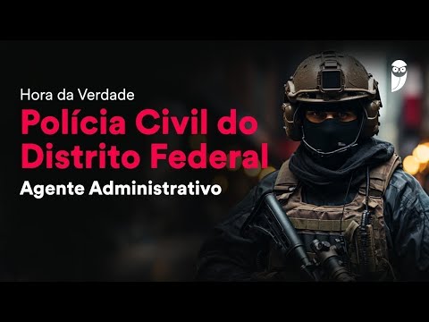 Hora da Verdade PC DF - Agente Administrativo: Administração Pública - Prof. Douglas Schneider