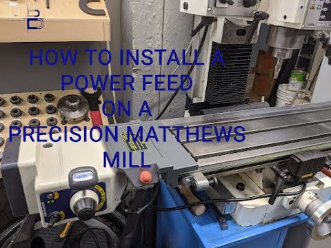 Installing a Power Feed  for a Precision Matthews Mill