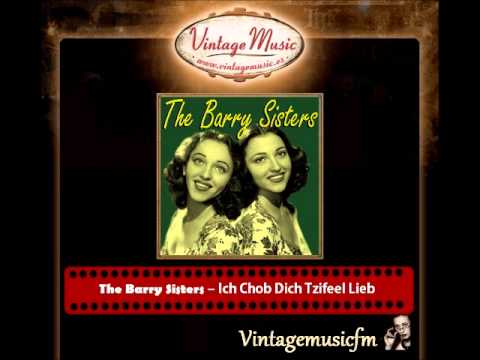 The Barry Sisters – Ich Chob Dich Tzifeel Lieb