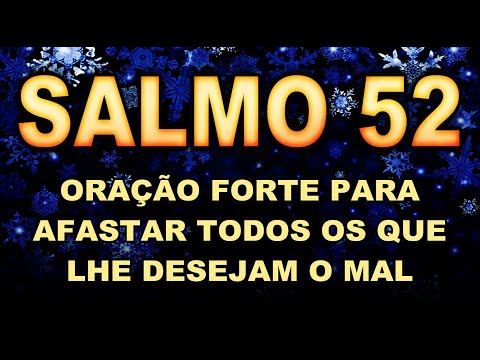 ((🔴)) SALMO 52 ORAÇÃO FORTE E PODEROSA PARA AFASTAR TODOS OS QUE LHE DESEJAM O MAL