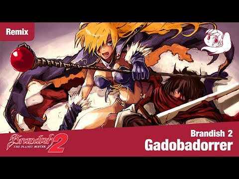 GADOBADORRER (you know, the song MEGALOVANIA is based on) Remix - Brandish 2