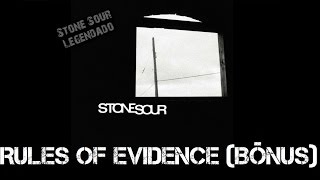 Stone Sour - Rules Of Evidence (Bônus) (Tradução)