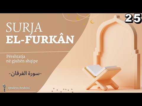 25 - Surja Furkan (Shqip)