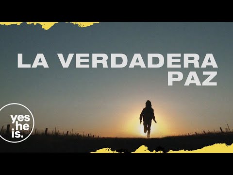 La verdadera paz | yesHEis Latin America