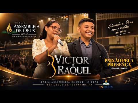 DUPLA VICTOR E RAQUEL | MÚSICA PAIXÃO PELA PRESENÇA | DANIEL E SAMUEL | 06/09/2026