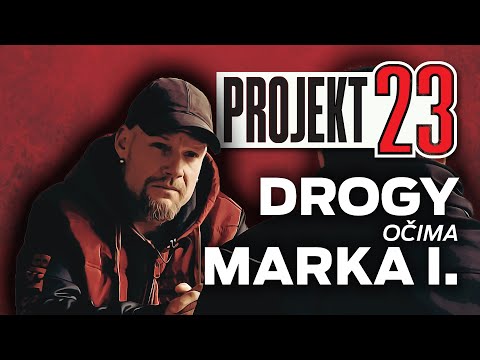 DROGY očima MARKA I.