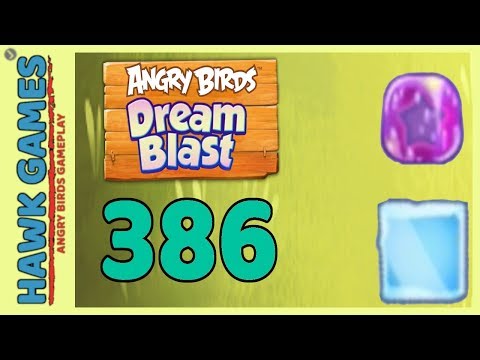 Angry Birds Dream Blast Level 386 - Walkthrough, No Boosters