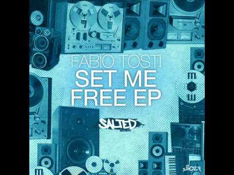 Fabio Tosti (Set ME Free EP) So Good - Salted Music