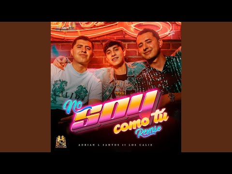 No Soy Como Tu (Remix)