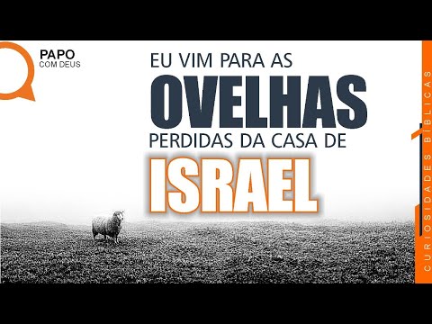 As Ovelhas Perdidas da Casa de Israel  | Estudo 195