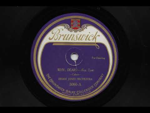Why, Dear? - Isham Jones Orchestra - 1921