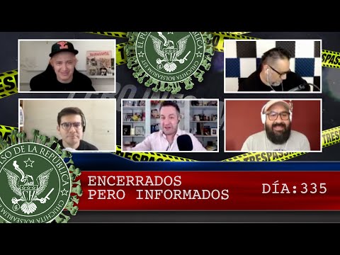 ENCERRADOS PERO INFORMADOS DÍA: 335 - EL PULSO DE LA REPÚBLICA