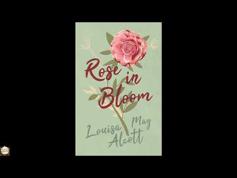 Rose in Bloom (Eight Cousins Series) by Louisa May Alcott — free full audiobook