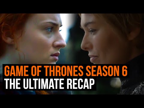 The Ultimate Game of Thrones Season 6 recap