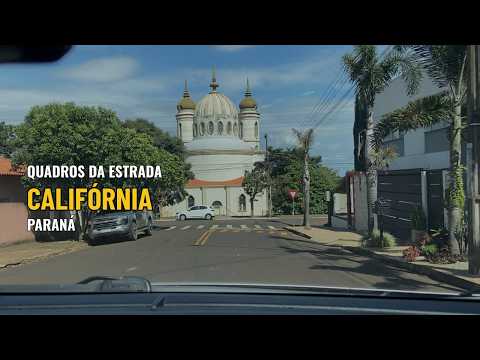 Califórnia, Paraná | Rua Principal e Igreja da Praça Matriz | City Tour Interior do Paraná, Brasil