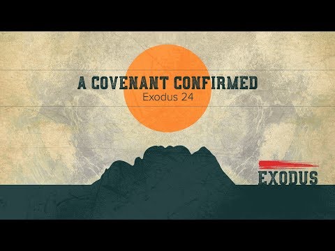 Ryan Kelly, "A Covenant Confirmed" - Exodus 24