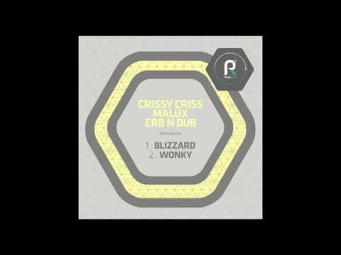 Erb n Dub & Crissy Criss & Malux - Blizzard (Original mix) | HD ►BLIZZARD / WONKY EP◄