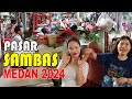 PASAR SAMBAS MEDAN SAAT INI