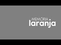 Vinheta Memória Laranja
