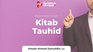 Download lagu Kitab Tauhid (2) - Ustadz Ahmad Zainuddin Al-Banjary, Lc mp3