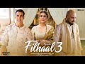 Filhaal 3 Official Song Akshay Kumar Nupur Sanon B Praak Jaani Latest Hit Song 2026