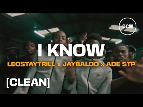 LeoStayTrill x JayBaloo x Ade STP - I Know [CLEAN]