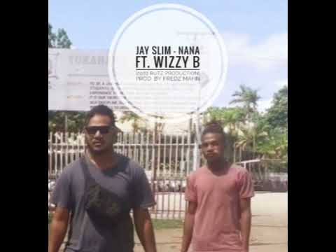 Jay Slim - Nana ft. Wizzy B (2022 Rutz Production) Prod. By Fredz Mahn