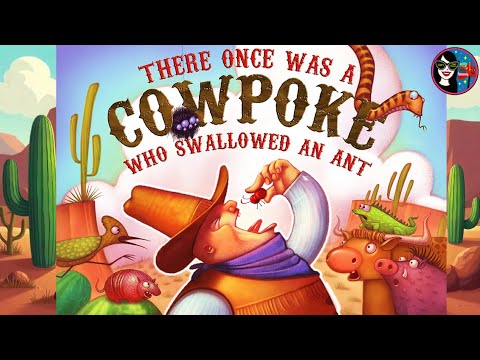 THERE ONCE WAS A COWPOKE WHO SWALLOWED AN ANT | READ ALOUD