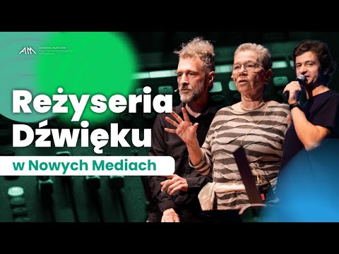 REŻYSERIA DŹWIĘKU W NOWYCH MEDIACH | Międzynarodowe Sympozjum