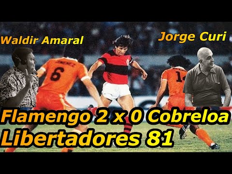 Flamengo 2 x 0 Cobreloa Final Libertadores 81 Jorge Curi e Waldir Amaral