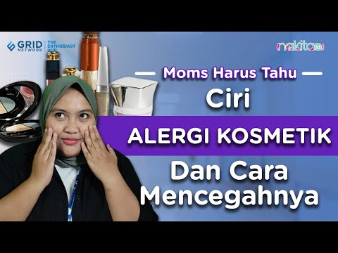 Ciri Alergi Kosmetik dan Cara Mencegahnya