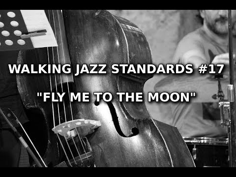 Walking Jazz Standards #17: "Fly Me To The Moon" - Double Bass Lesson