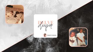 S03E05 | Delve Deeper Into... Colourism