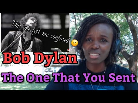 AFRICAN GIRL FIRST TIME HEARING Bob Dylan - The One That You Sent 