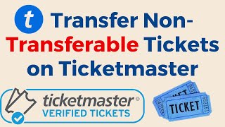 How to Transfer Non-Transferable Tickets on Ticketmaster