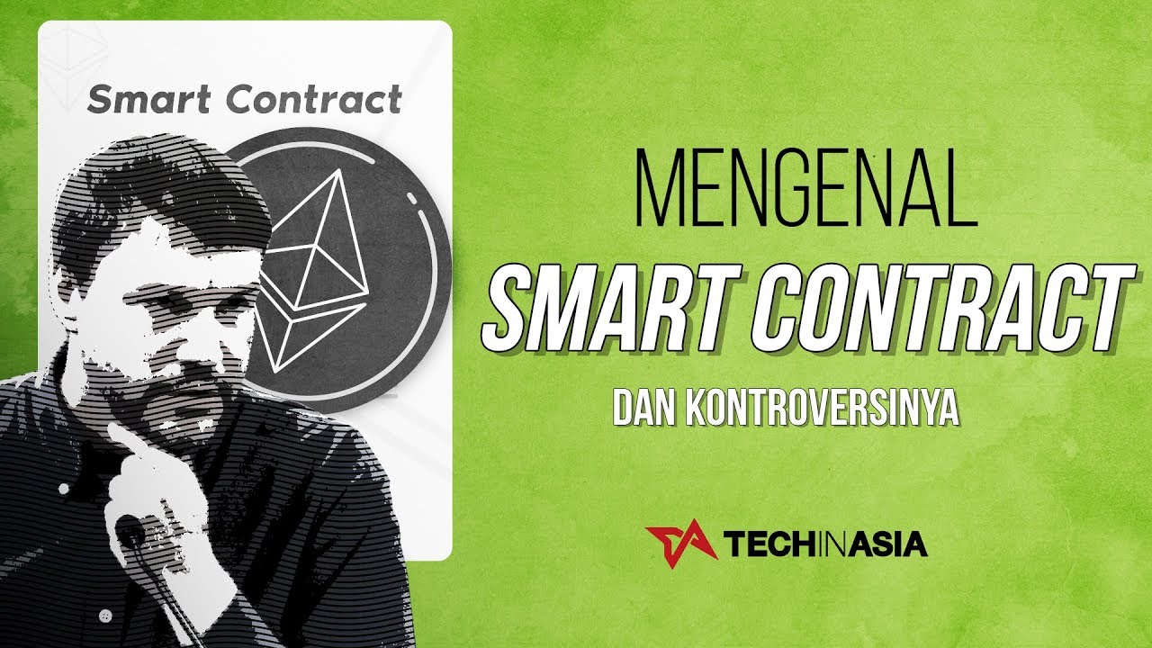 Apa Itu Smart Contract? (Dan Kontroversinya) - Bitcoin