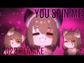 YOU SPIN ME | ANIMATION MEME 【2022 REMAKE】