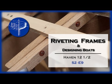 Riveting  Frames to the Floor Timber and Wooden Boat School, S2-E9