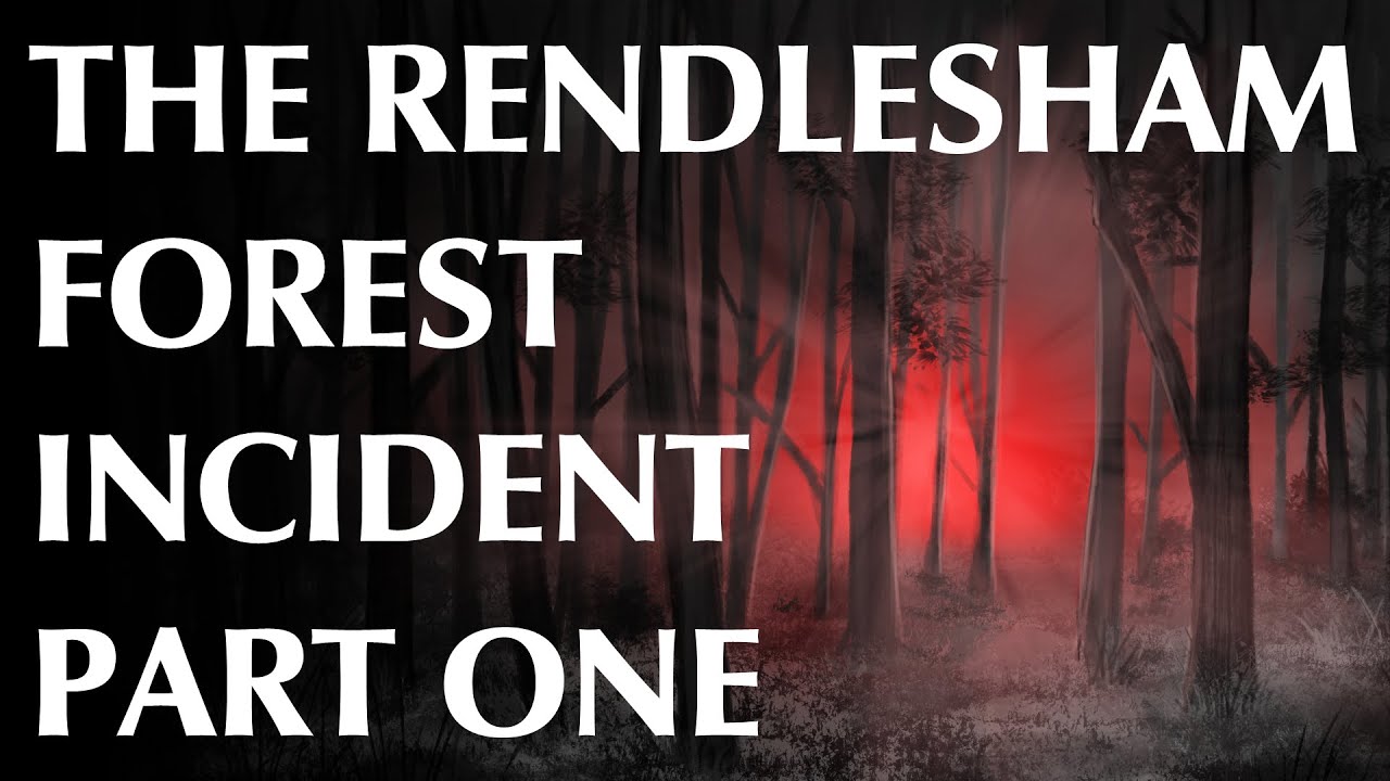 The Rendlesham Forest Incident - Part One