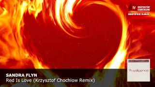 Sandra Flyn - Red Is Love (Krzysztof Chochlow Remix)
