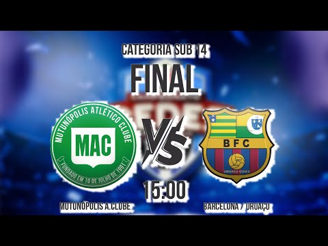 CAMPEONATO CEDES - MAC MUTUNÓPOLIS VS BARCELONA URUAÇU - SUB 14 - EM MUTUNÓPOLIS