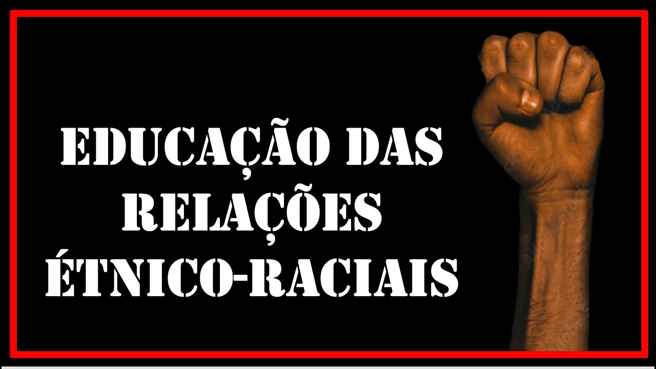 EDUCAÇÃO das Relações ÉTNICOS-RACIAIS e ENSINO e CULTURA Afro-brasileira e Africana